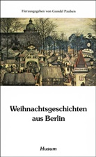 Gunde Paulsen, Gundel Paulsen - Weihnachtsgeschichten aus Berlin