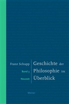 Franz Schupp - Geschichte der Philosophie im Überblick - 3: Geschichte der Philosophie im Überblick. Band 3. Neuzeit. Bd.3