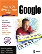 Nancy Blachman, Eric Fredricksen, Eric Fredrickson, Fritz Schneider - How to Do Everything With Google