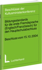 Bildungsstandards für die erste Fremdsprache (Englisch/Französisch) für den Hauptschulabschluss (Jahrgangsstufe 9)
