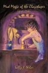 Sally Y. Weber - Mud Magic of the Clayshaper