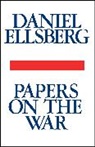 Ellsberg Daniel, Daniel Ellsberg, Daniel Ellsberg, Ellsberg Daniel - Papers on the War