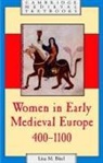 Lisa Bitel, Lisa M. Bitel - Women in Early Medieval Europe, 400-1100