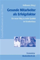 Wolfgan Hellmann, Wolfgang Hellmann - Gesunde Mitarbeiter als Erfolgsfaktor