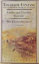Fontan, Fontane, Emili Fontane, Emilie Fontane, Theodor Fontane, Erler... - Der Ehebriefwechsel, 3 Bde.