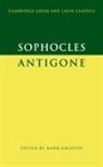 Mark Griffith, Sophocles, Sophocles Sophocles, Mark Griffith, Mark (University of California Griffith - Antigone