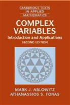 Mark J Ablowitz, Mark J. Ablowitz, A. S. Fokas, Athanassios S. Fokas, Athanssios S. Fokas, D. G. Crighton - Complex Variables 2nd Ed