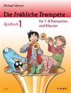 Michael Werner, Andreas Schürmann - Die fröhliche Trompete, Spielbuch, für 1-3 Trompeten und Klavier, Einzelstimme u. Klavierpartitur. Bd.1