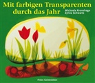 Michael Kronshage, Michaela Kronshage, Sylvia Schwartz, Vincent Kronshage, Petra Mangold - Mit farbigen Transparenten durch das Jahr