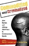 David Leonard, David J. (EDT)/ King Leonard, David J. King Leonard, C. Richard King, Professor C. Richard King, David J. Leonard - Commodified and Criminalized