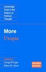 George M Logan, Saint Thomas More, Thomas More, Thomas Saint More, More Thomas, Robert M. Adams... - More Utopia