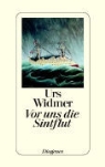 Urs Widmer - Vor uns die Sintflut