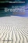 W Schweiker, William Schweiker, William (University of Chicago Schweiker - Dust That Breathes