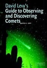 David Levy, David H. Levy - David Levy's Guide to Observing Comets