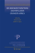 Michel Carael, Miche Caraël, Michel Caraël, Glynn, Glynn, Judith Glynn... - HIV, Resurgent Infections and Population Change in Africa