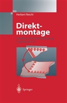 Herber Reichl, Herbert Reichl - Direktmontage