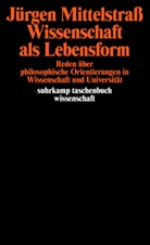Jürgen Mittelstrass - Wissenschaft als Lebensform
