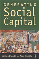 Marc Hooghe, Marc Stolle Hooghe, Hooghe, M Hooghe, M. Hooghe, Marc Hooghe... - Generating Social Capital