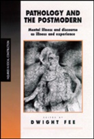 Dwight Fee, Dwight Fee - Pathology and the Postmodern