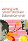 Deborah Cameron - Working with Spoken Discourse