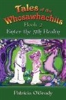 Patricia O'Grady - Tales of the Whosawhachits