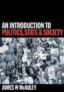 James Mcauley, James W. McAuley, McAuley James - Introduction to Politics, State and Society Introduction to Politics, State and Society