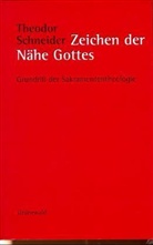 Theodor Schneider - Zeichen der Nähe Gottes