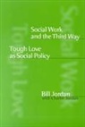 Bill Jordan, Charlie Jordan, Jordan Bill - Social Work and the Third Way