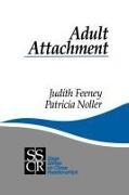 J. Feeney, Judith Feeney, Judith A. Feeney, Judith A. Noller Feeney, Judith Noller Feeney,  Feeney Judith A.... - Adult Attachment