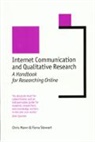 Chris Mann, Chris Stewart Mann, Fiona Stewart - Internet Communication and Qualitative Research