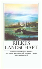 Rainer M. Rilke, Rainer Maria Rilke, Regina Richter - Rilkes Landschaft