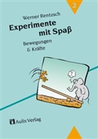 Werner Rentzsch, Michael Otto - Experimente mit Spaß - 2: Experimente mit Spass / Bewegung und Kräfte
