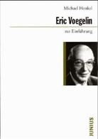 Michael Henkel - Eric Voegelin zur Einführung