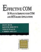Don Box, Keith Brown, Tim Ewald, Chris Sells - Effective COM
