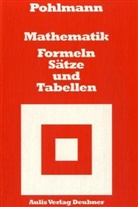 Dietrich Pohlmann - Mathematik - Formeln, Sätze und Tabellen