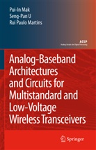 Pui In Mak, Pui-I Mak, Pui-In Mak, Rui P. da Silva Martins, Rui Paulo Martins, Rui Paulo da Silva (University of Macau) Martins... - Analog-Baseband Architectures and Circuits for Multistandard and Low-Voltage Wireless Transceivers