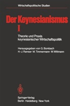 Gottfried Bombach, Hans-J¿rgen Ramser, Hans-Jürge Ramser, Hans-Jürgen Ramser, Manfred Timmermann, Manfred Timmermann u a... - Der Keynesianismus - 1: Der Keynesianismus I