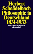 Herbert Schnädelbach - Philosophie in Deutschland 1831-1933