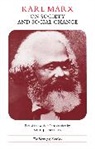Friedrich Engels, Karl Marx, Neil Smelser, Neil J. Smelser - Karl Marx on Society and Social Change
