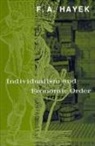 F. A. Hayek, F.A. Hayek, Freidrich A Hayek, F. A. Hayek, Friedrich August von Hayek - Individualism and Economic Order