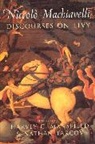 Niccolo Machiavelli, Niccolò Machiavelli, Niccolo (Lancaster University) Machiavelli, Niccolo Mansfield Machiavelli, Machiavelli Niccolo, Harvey C. Mansfield... - Discourses on Livy