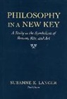 Susanne K. Langer - Philosophy in a New Key