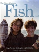 Hugh Fearnley-Whitt, Hugh Fearnley-Whittingstall, Nick Fisher, Simon Wheeler - The River Cottage Book