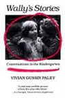 Vivian Gussin Paley - Wallys Stories
