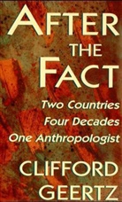 Geertz Clifford, Clifford Geertz, Geertz Clifford - After the Fact