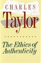 C. A. Taylor, Charles Taylor - Ethics of Authenticity
