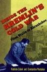 Constantine Pleshakov, Pleshakov Constantine, Zubok, V. M. Zubok, Vladislav Zubok, Vladislav M. Zubok... - Inside the Kremlins Cold War