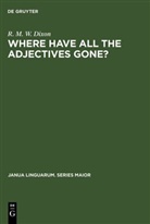 R. M. Dixon, R. M. W. Dixon, R. M.W. Dixon, Robert M. W. Dixon - Where have All the Adjectives Gone?