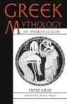 Fritz Graf, Fritz (Universitat Basel) Graf - Greek Mythology