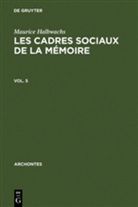 Franaois Chatelet, Maurice Halbwachs - Les cadres sociaux de la mémoire